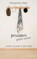 Menachem Klein - Jerusalem - geteilt, vereint, Inbunden. Tillgänglighet: Lägg i varukorg