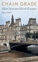 Chaim Grade - Mein Streit mit Hirsch Rasejner. Paris 1948, Inbunden