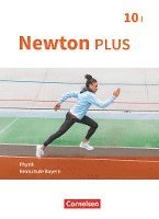 Newton plus 10. Jahrgangsstufe - Realschule Bayern - Wahlpflichtfächergruppe I - Schülerbuch 1