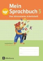 Mein Sprachbuch 3. Jahrgangsstufe. Das bärenstarke Arbeitsheft Bayern 1