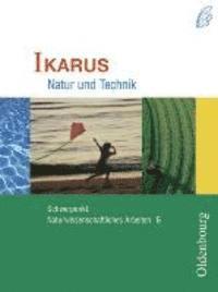 bokomslag Ikarus. Natur und Technik Schwerpunkt: Naturwissenschaftliches Arbeiten 5. Schülerbuch