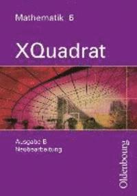 bokomslag XQuadrat Ausgabe B Mathematik 6
