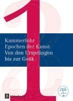 Robert Hahne, Susanna Partsch, Gerlinde Rachow, Susanne Rezac, Andrea Schaller, Claudia Siegel-Weiß, Elisabeth Wünsche-Werdehausen, Robert Hahne - Kammerlohr - Epochen der Kunst Band 1 - Von den Ursprüngen bis zur Gotik. Schülerbuch, Inbunden