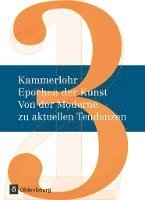 bokomslag Kammerlohr - Epochen der Kunst Neu 03: Von der Moderne zu aktuellen Tendenzen