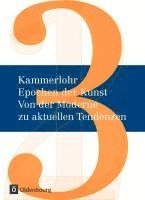 bokomslag Kammerlohr - Epochen der Kunst Neu 03: Von der Moderne zu aktuellen Tendenzen