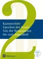 bokomslag Kammerlohr - Epochen der Kunst Neu 02: Von der Renaissance bis zum Jugendstil