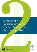 Robert Hahne, Sigrid Klima, Stefan Mayer, Susanna Partsch, Gerlinde Rachow, Susanne Rezac, Thomas Stockerl, Robert Hahne - Kammerlohr - Epochen der Kunst Neu 02: Von der Renaissance bis zum Jugendstil, Inbunden