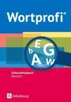 bokomslag Wortprofi¿ - Schulwörterbuch Deutsch - Alle Bundesländer (außer Bayern) - Neubearbeitung