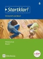 bokomslag Startklar! (Oldenbourg) 6. Jahrgangsstufe - Wirtschaft und Beruf - Mittelschule Bayern - Schülerbuch