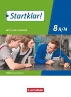 bokomslag Startklar! 8. Jahrgangsstufe - Wirtschaft und Beruf - Mittelschule Bayern - Schülerbuch