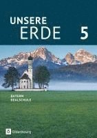 bokomslag Unsere Erde 5. Jahrgangsstufe - Realschule Bayern - Schülerbuch