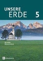 bokomslag Unsere Erde 5. Jahrgangsstufe - Realschule Bayern - Schülerbuch