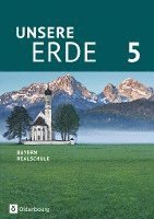 Unsere Erde 5. Jahrgangsstufe - Realschule Bayern - Schülerbuch
