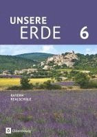 bokomslag Unsere Erde 6. Jahrgangsstufe - Realschule Bayern - Schülerbuch