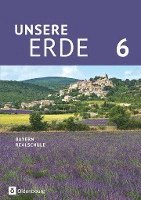 Milena Breibisch, Martina Flath, Katharina Reisle, Ellen Rudyk, Sonja Wachter, Ursula Zitzelsberger, Martina Flath, Ellen Rudyk - Unsere Erde 6. Jahrgangsstufe - Realschule Bayern - Schülerbuch, Inbunden
