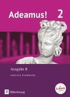 Adeamus! - Ausgabe B Band 2 - Texte, Übungen, Begleitgrammatik - Latein als 1. Fremdsprache 1