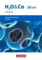 bokomslag H2O & Co 10. Schuljahr - Wahlpflichtfächergruppe II-III - Realschule Bayern - Arbeitsheft mit Lösungen