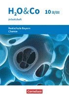 Barbara Hank, Petra Kring - H2O & Co 10. Schuljahr - Wahlpflichtfächergruppe II-III - Realschule Bayern - Arbeitsheft mit Lösungen, Häftad