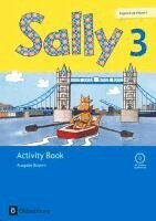 Martina Bredenbröcker, Jasmin Brune, Daniela Elsner, Barbara Gleich, Stefanie Gleixner-Weyrauch, Simone Gutwerk, Marion Lugauer, Sabine Schwarz, Anke Spangenberg - Sally 3. Schuljahr. Activity Book mit Audio-CD. Ausgabe Bayern (Neubearbeitung) - Englisch ab Klasse 3, Häftad
