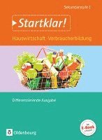 Startklar! Gesamtband. Hauswirtschaft und Verbraucherbildung. Schülerbuch 1