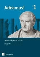 bokomslag Adeamus! - Ausgabe B Band 1 - Schulaufgabentrainer mit Lösungsbeileger