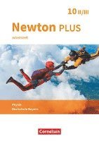 Newton plus - Realschule Bayern - 10. Jahrgangsstufe - Wahlpflichtfächergruppe II-III. Arbeitsheft mit Lösungen 1