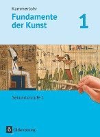 Tanya Berlinger-Odemer, Jörg Grütjen, Katja Helpensteller, Martin Klinkner, Barbara Lutz-Sterzenbach, Thomas Michl, Svantje Munzert, Christine Preuß, Barbara Lutz-Sterzenbach, Thomas Michl - Kammerlohr - Fundamente der Kunst Band 1 - Schülerbuch, Inbunden