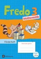 bokomslag Fredo - Mathematik 3. Schuljahr - Zu den Ausgaben A Neubearbeitung und Ausgabe B - Förderheft