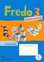 bokomslag Fredo - Mathematik 3. Schuljahr - Zu den Ausgaben A Neubearbeitung und Ausgabe B - Förderheft