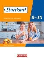 Louisa Eberhard, Gabriele Fleischmann, Nina Goldmann, Maria Keil, Heide Tremmel-Sack, Peter Westhäuser, Stephanie Wunder - Startklar! 8.-10. Jahrgangsstufe - Ernährung und Gesundheit - Realschule Bayern - Schülerbuch, Häftad