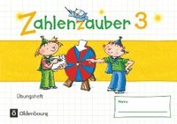 bokomslag Zahlenzauber - Mathematik für Grundschulen - Materialien zu den Ausgaben 2016 und Bayern 2014 - 3. Schuljahr. Übungsheft - Mit Lösungen