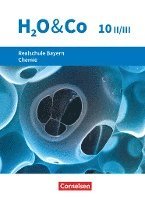 bokomslag H2O & Co 10. Schuljahr - Wahlpflichtfächergruppe II-III - Realschule Bayern - Schülerbuch