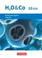 H2O & Co 10. Schuljahr - Wahlpflichtfächergruppe II-III - Realschule Bayern - Schülerbuch 1