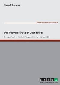 bokomslag Das Rechtsinstitut der Liebhaberei. Ein Ergebnis einer einzelfallabhngigen Rechtsprechung des BFH