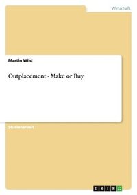 bokomslag Outplacement - Make or Buy