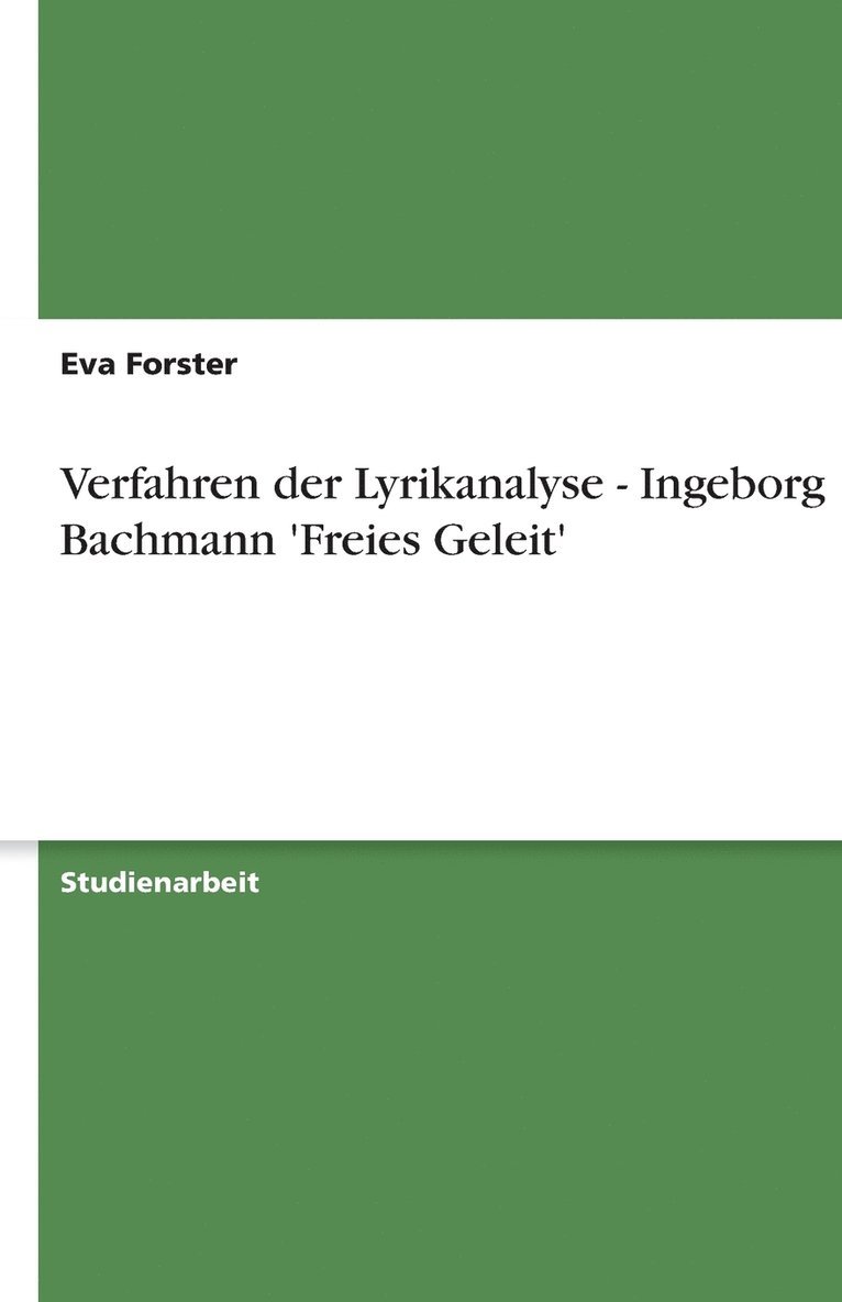 Eva Forster - Verfahren der Lyrikanalyse - Ingeborg Bachmann 'Freies Geleit', Häftad