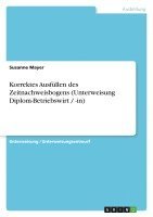 bokomslag Korrektes Ausfullen Des Zeitnachweisbogens (Unterweisung Diplom-Betriebswirt / -In)
