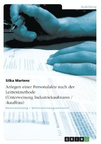 bokomslag Anlegen Einer Personalakte Nach Der Leittextmethode (Unterweisung Industriekaufmann / -Kauffrau)