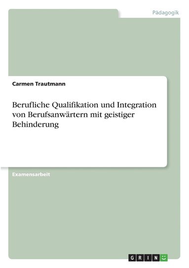 bokomslag Berufliche Qualifikation und Integration von Berufsanwrtern mit geistiger Behinderung