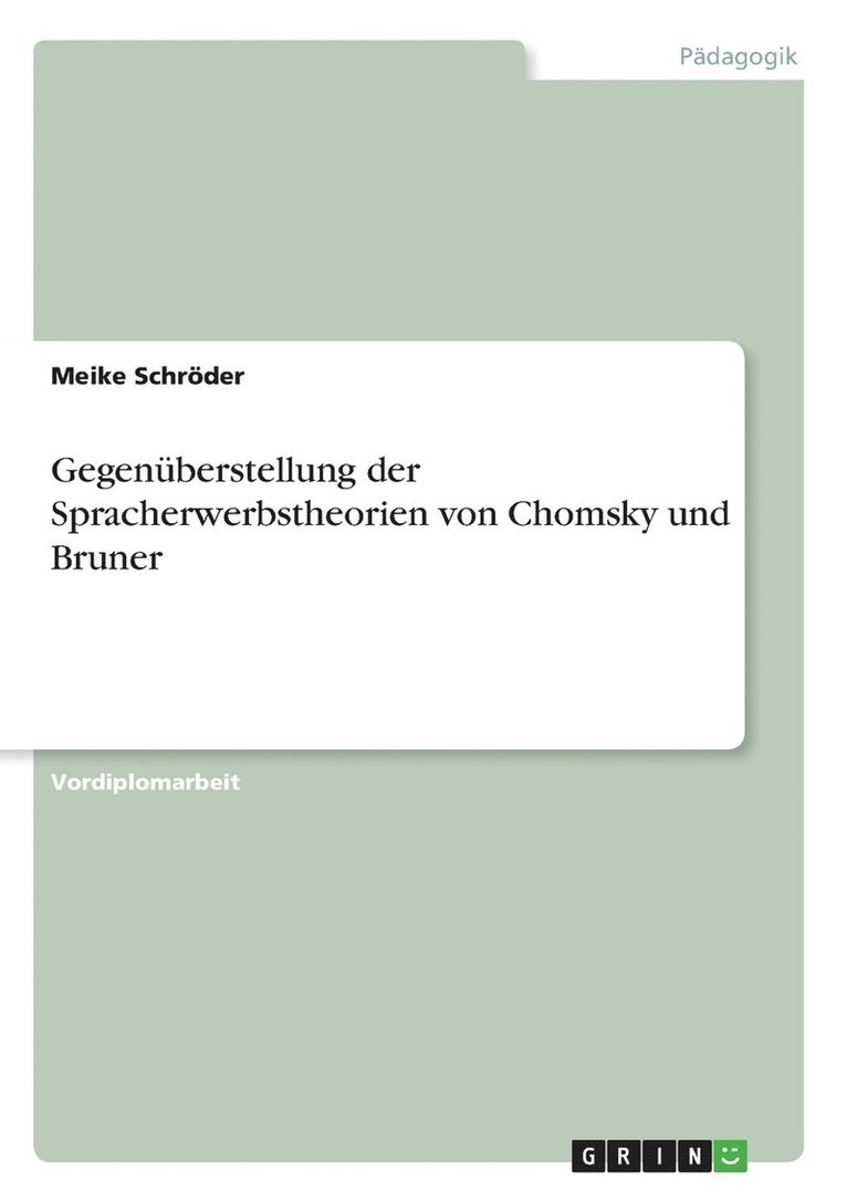 Gegenüberstellung der Spracherwerbstheorien von Chomsky und Bruner