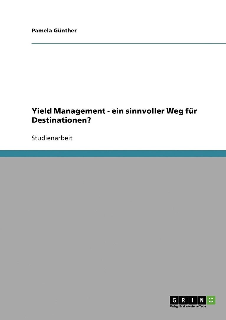 Yield Management - ein sinnvoller Weg fr Destinationen? 1