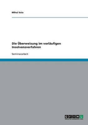 Mihai Vuia - Überweisung im vorläufigen Insolvenzverfahren, Häftad