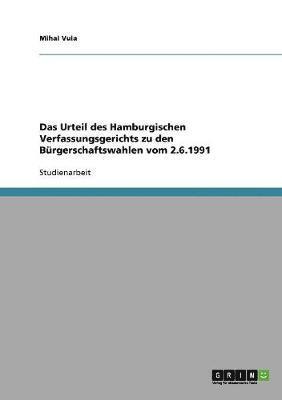 bokomslag Das Urteil des Hamburgischen Verfassungsgerichts zu den Brgerschaftswahlen vom 2.6.1991