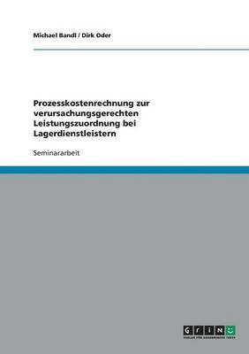 bokomslag Prozesskostenrechnung: Lagerdienstleister. Verursachungsgerechte Leistungszuordnung