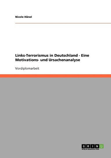 bokomslag Links-Terrorismus in Deutschland - Eine Motivations- und Ursachenanalyse