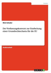 bokomslag Der Verfassungskonvent zur Erarbeitung einer Grundrechtecharta fr die EU