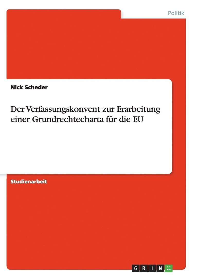 Der Verfassungskonvent zur Erarbeitung einer Grundrechtecharta fr die EU 1