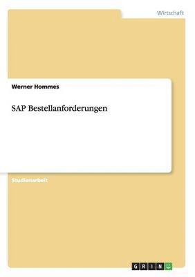 SAP Bestellanforderungen. Umsetzung im aktuellen SAP-R/3-System 1