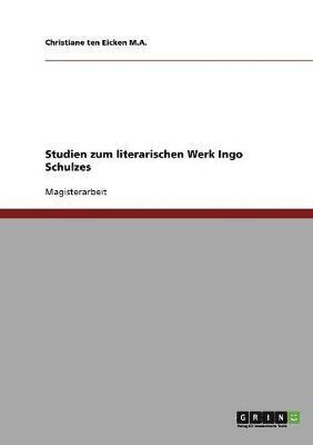 Studien Zum Literarischen Werk Ingo Schulzes 1