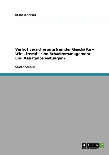 bokomslag Verbot versicherungsfremder Geschfte - Wie &quot;fremd sind Schadenmanagement und Assistanceleistungen?